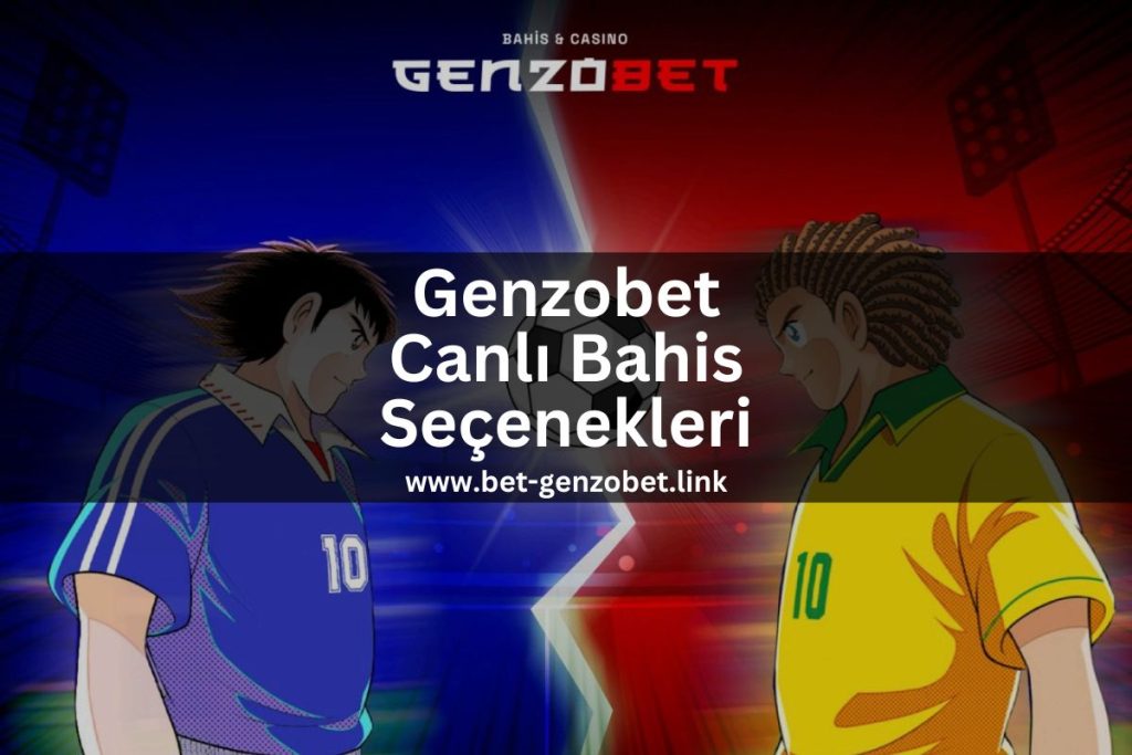 Genzobet Canlı Bahis Seçenekleri