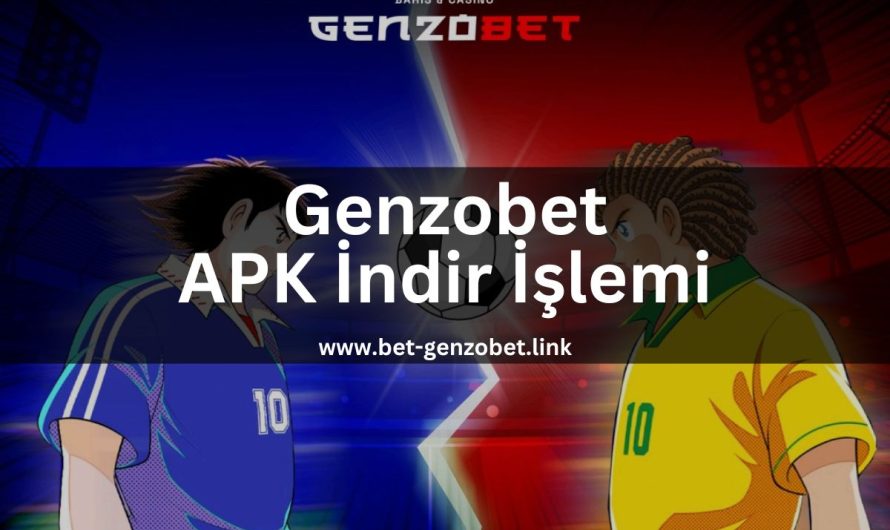 Genzobet APK İndir İşlemi